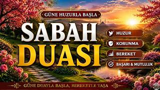 Sabah Bu Duayı Dinleyin 🌿 Allah Evinize Huzur, Bereket ve Başarı Nasip