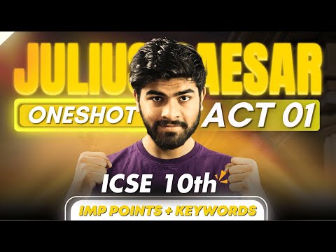 Julius Caesar Act 1 One Shot 🔥  | Full Summary + Keywords | ICSE Class 10th | ICSE 2026