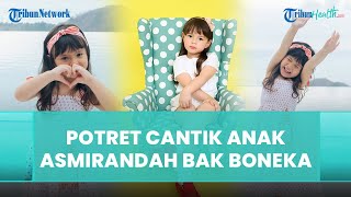 Jago Pose bak Model, Intip Potret Menggemaskan Cloe Anak Asmirandah, Parasnya Disorot