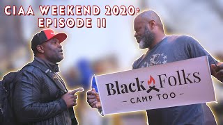 BLACK FOLKS CAMP TOO - CIAA Weekend 2020 Episode II