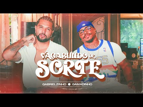 Gabrielzinho, @GAMADINHOO - Vagabundo de Sorte