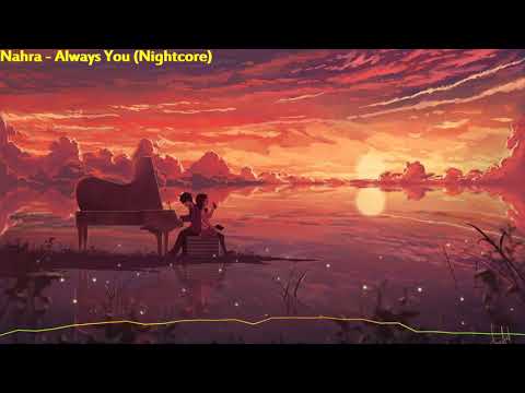 Nahra - Always You (Nightcore)