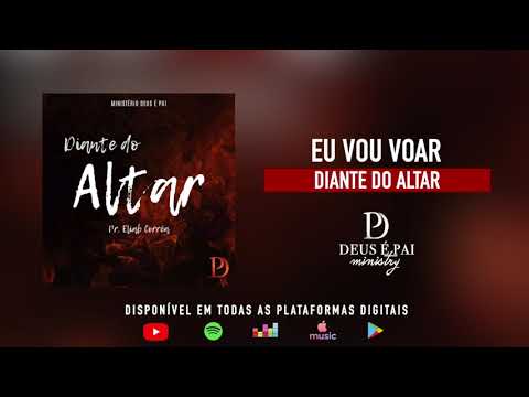 Deus é Pai Ministry - Eu Vou Voar (Eliab Corrêa)