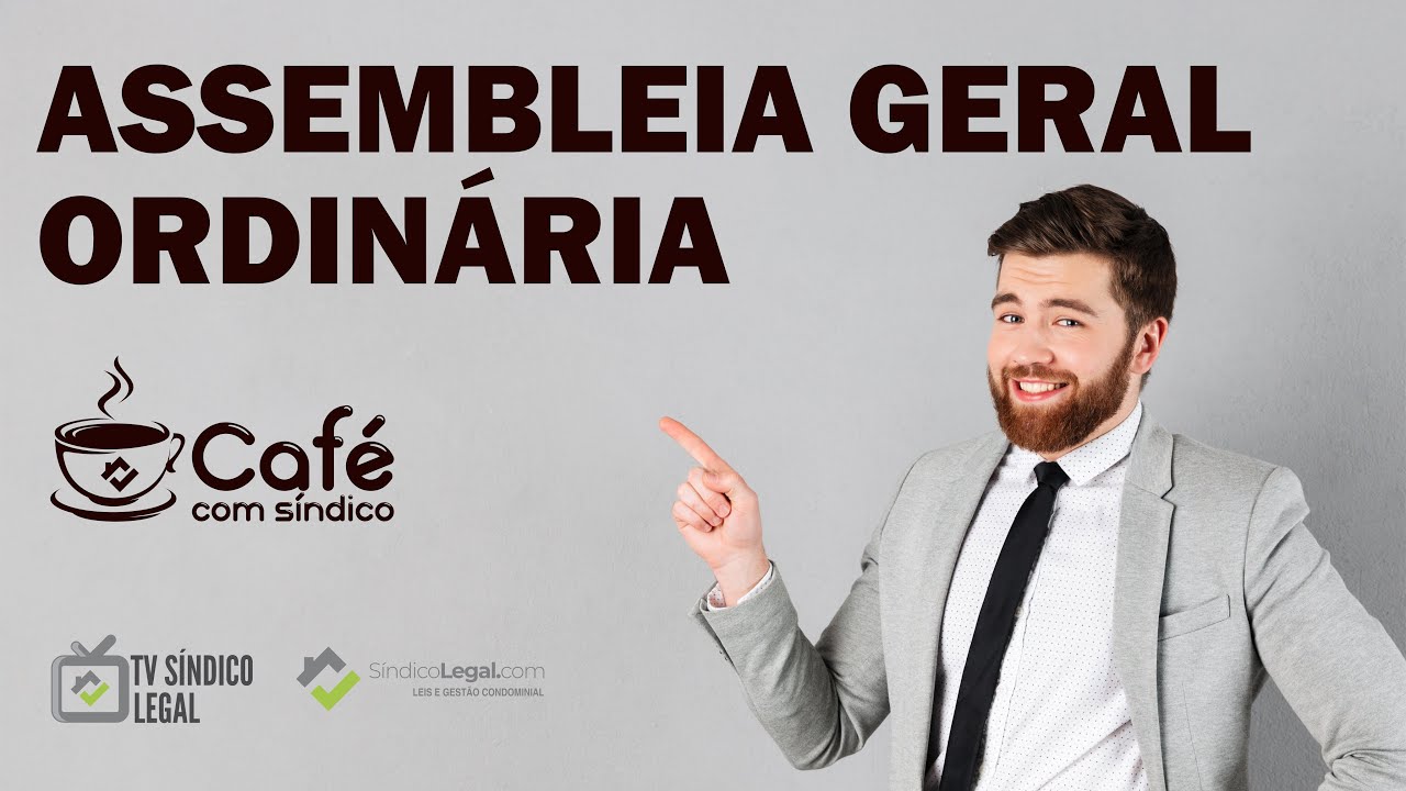 Assembleia Geral Ordinária |  TV Síndico Legal