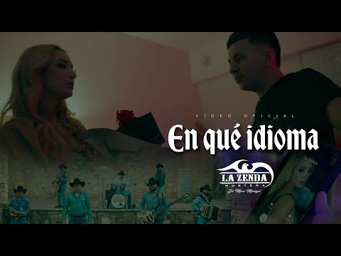 La Zenda Norteña - En Qué Idioma (Video Oficial)