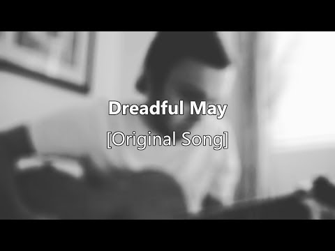 Dreadful May [Original Song]