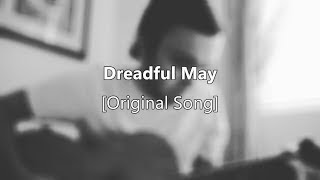 Dreadful May [Original Song]