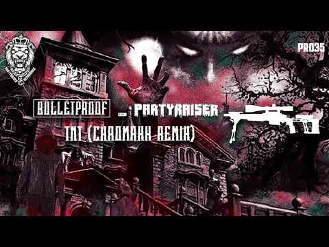 Bulletproof & Partyraiser - TNT (Chromaxx Remix)