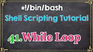 While loop | Shell Scripting Tutorial for Beginners-41