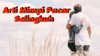 Download lagu Arti Mimpi Pacar Selingkuh mp3