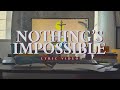 LIVELOUD WORSHIP - Nothing's Impossible (Official Lyric Video)