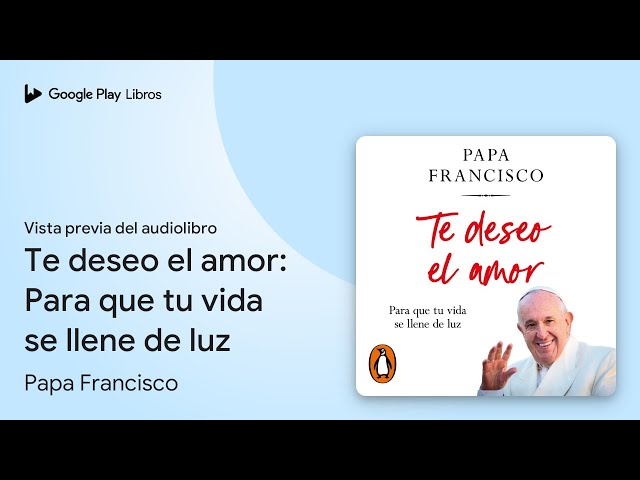 Vídeo relacionado con Te deseo el amor: Para que tu vida se llene de luz (Obras diversas)