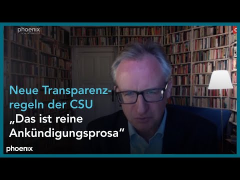Neue Transparenzregeln der CSU: Einordnung von Albrecht von Lucke