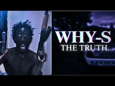 WHY-S: The Truth...