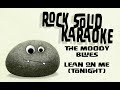 The Moody Blues - Lean On Me (Tonight) (karaoke)