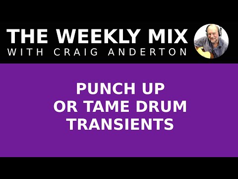 PUNCH UP OR TAME DRUM TRANSIENTS