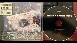 Brotha Lynch Hung **PRE-RELEASE** PROMO (EBK4)( 6. Every Single Bitch ) X-Raided