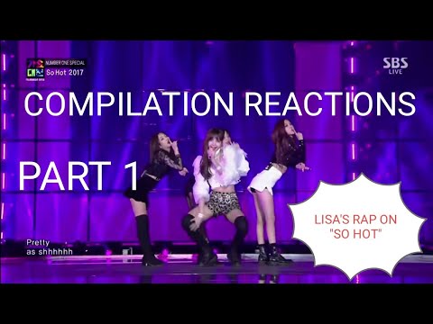 Part 1 Compilation reactions to Lisa's rap on SO HOT. #blackpink #lisa #blink