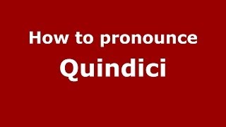 How to pronounce Quindici