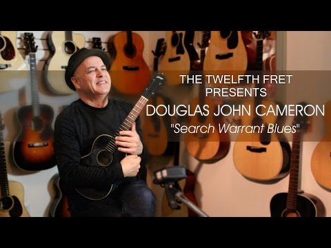 The Twelfth Fret Presents: Douglas John Cameron 