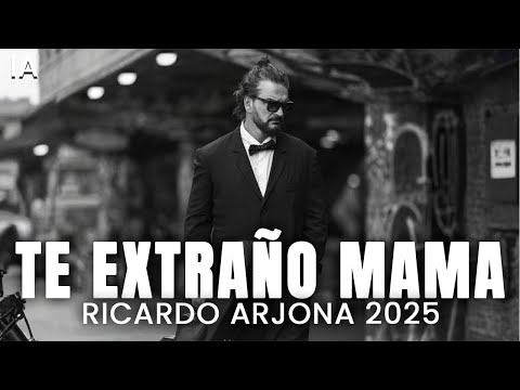 Ricardo Arjona - Te Extraño Mamá (2025) IA