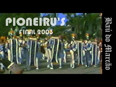 PIONEIRU'S - FINAL 2003 - BAÚ DO MARCÃO