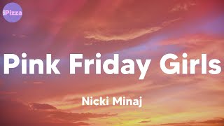 Nicki Minaj - Pink Friday Girls (Lyrics)