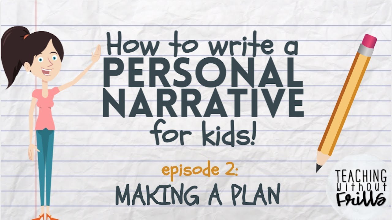 Writing a Personal Narrative for Kids - Episode 2: Making a Plan