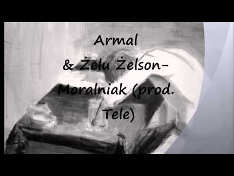 Armalski i Żelson - Moralniak (prod. Tele)