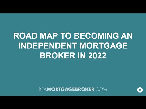 , title : 'Road Map to Becoming an Independent Mortgage Broker in 2022'