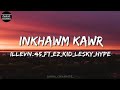 illevn.45_ft_Ez_Kid_Lesky_Hype_ ( Inkhawm kawr ) Lyrics video