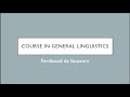 Course in general linguistics explained in detail part 1 - Ferdinand de Saussure