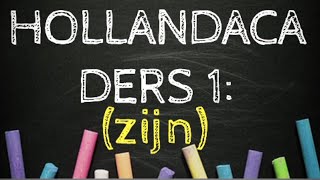 Hollandaca öğreniyorum ders 1:Zijn (nederlandsdu
