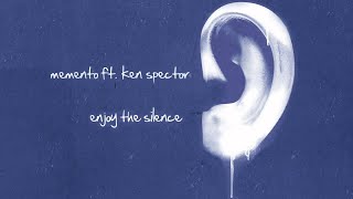 Memento ft Ken Spector - Enjoy The Silence (Radio Edit) [Big & Dirty Records]