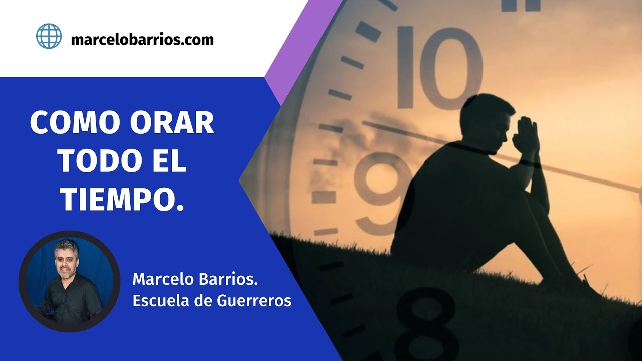 Como orar todo el tiempo.