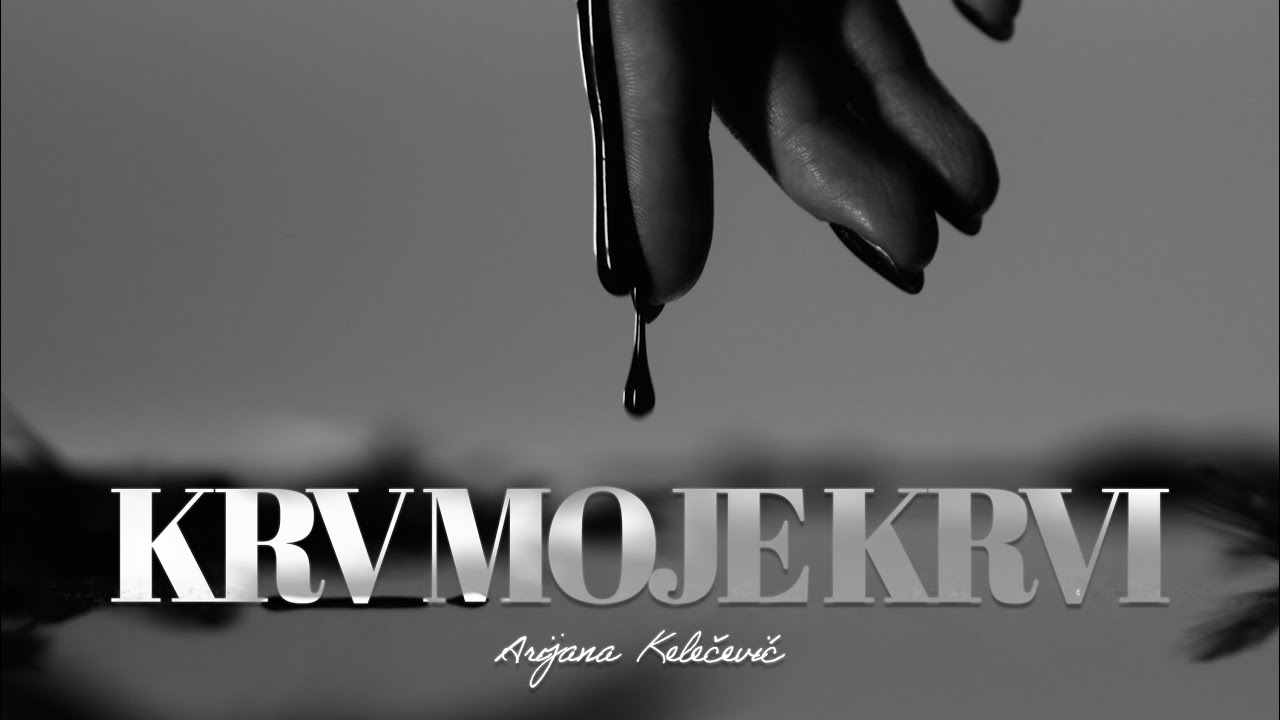 Arijana Kelečević – KRV MOJE KRVI