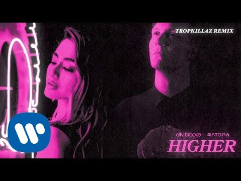 Video thumbnail for Higher - Tropkillaz Remix