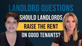 Should Landlords Raise Rent on Good Tenants?