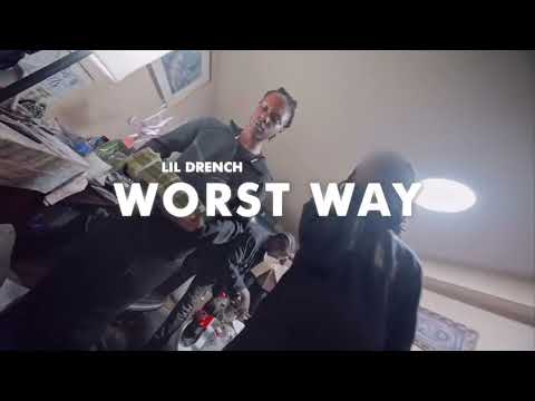 ItzLilDrench x Savv | Worst Way