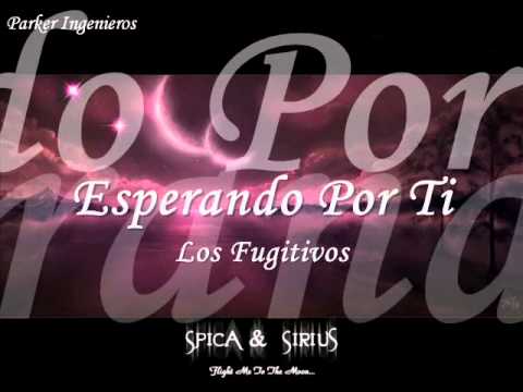 Los Fugitivos-esperando por ti