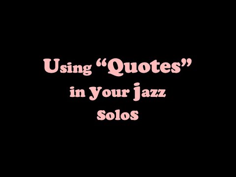 Using Quotes in Your Solos