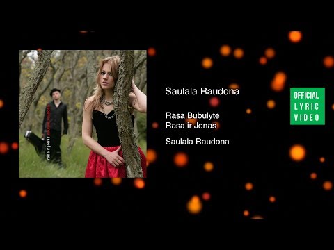 Rasa Bubulytė - Saulala Raudona (Lyric Video). Lietuviška Daina Su Žodžiais