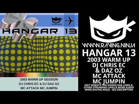 Hangar 13 2003 Warm Up Dj Chris EC Dj Daz Oz Mc Attack Mc Jumpin