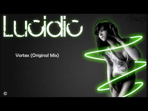 Lucidic - Vortex (Original Mix)