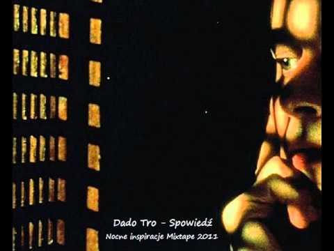 Dado Tro - Spowiedź