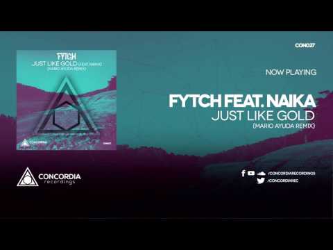 Fytch feat. Naika - Just Like Gold (Mario Ayuda Remix)