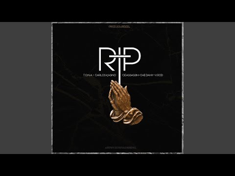 RIP (feat. Geassassin, carlos Kasino, Che Dany & V. Rod)