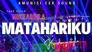 Download lagu DJ MATAHARIKU ( NIKE ARDILA ) TRAP STYLE...AMUNISI CEK SOUND...DI GOYANG CAK mp3