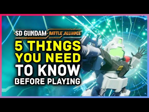 SD Gundam Battle Alliance - 5 Things You Need To Know Before You Play!