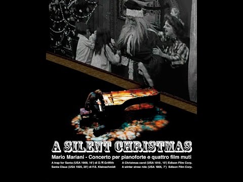 A SILENT CHRISTMAS trailer - Silent movies - Mario Mariani, piano